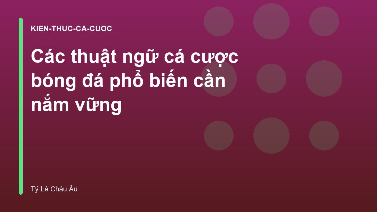 Read more about the article Các thuật ngữ cá cược bóng đá phổ biến cần nắm vững