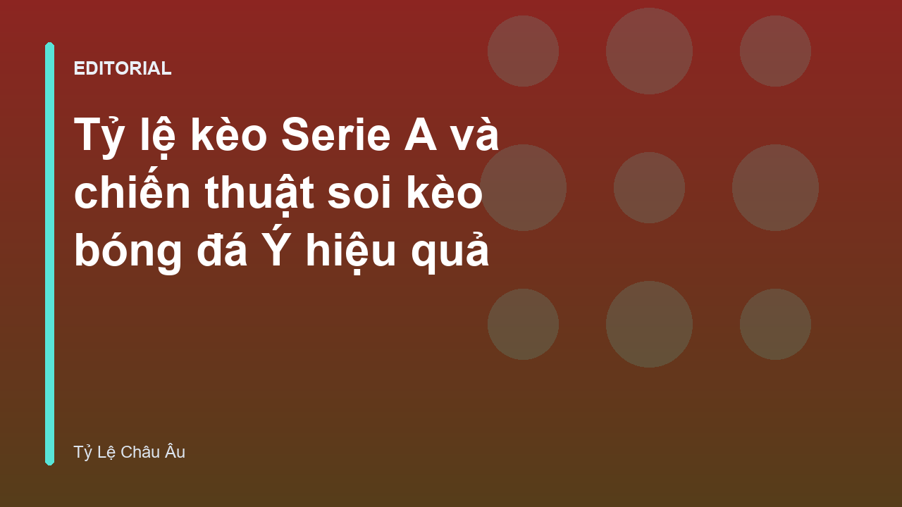 Phân tích tỷ lệ kèo Serie A